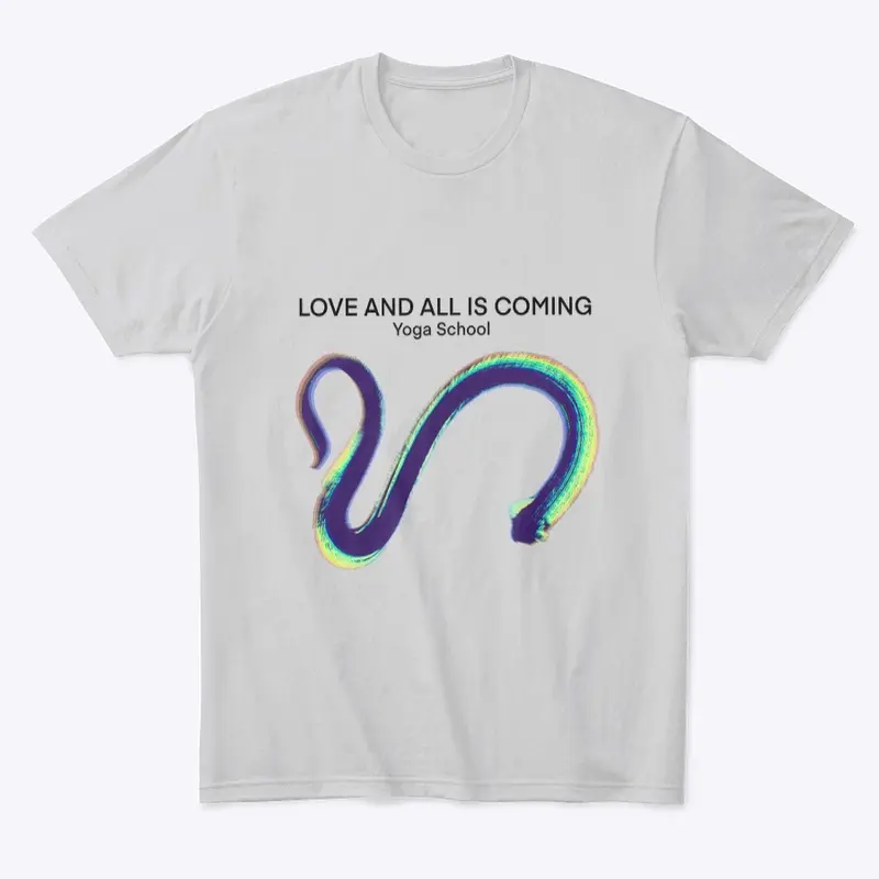 Love and All is Coming Yoga School Tee